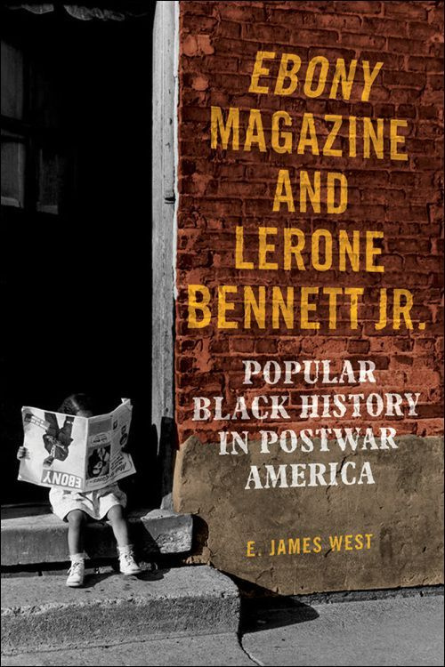 E. James Wests Ebony Magazine och Lerone Bennett Jr.