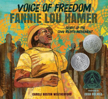 Voice of Freedom: Fannie Lou Hamer: The Spirit of the Civil Rights Movement door Carole Boston Weatherford en Ekua Holmes.
