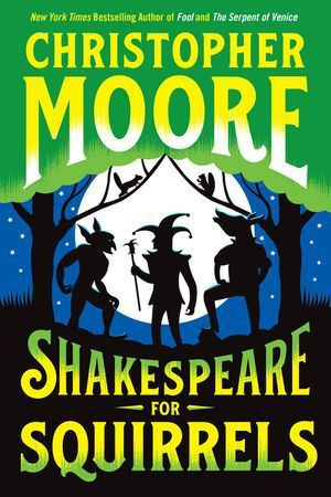 Shakespeare voor eekhoorns van Christopher Moore.