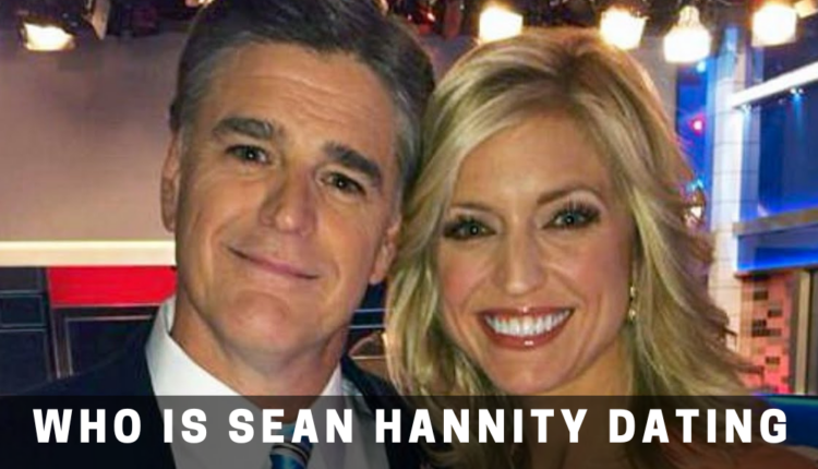   chi sta uscendo con Sean Hannity