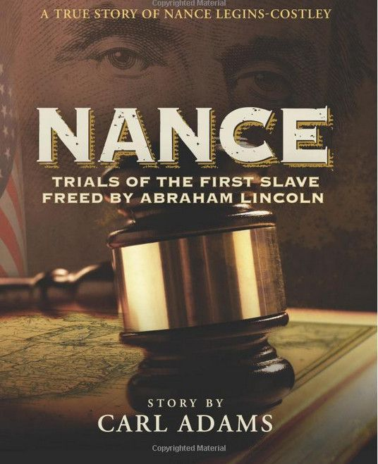 2016 m. Carlas Adamsas paskelbė „Nance: Trials of the First Slave Freed by Abraham Linkoln“.